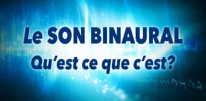 Le battement binaural, qu'est-ce que c'est ?