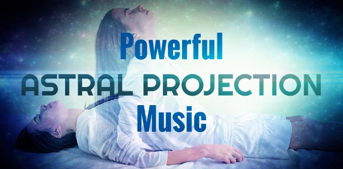 powerful astral projection music