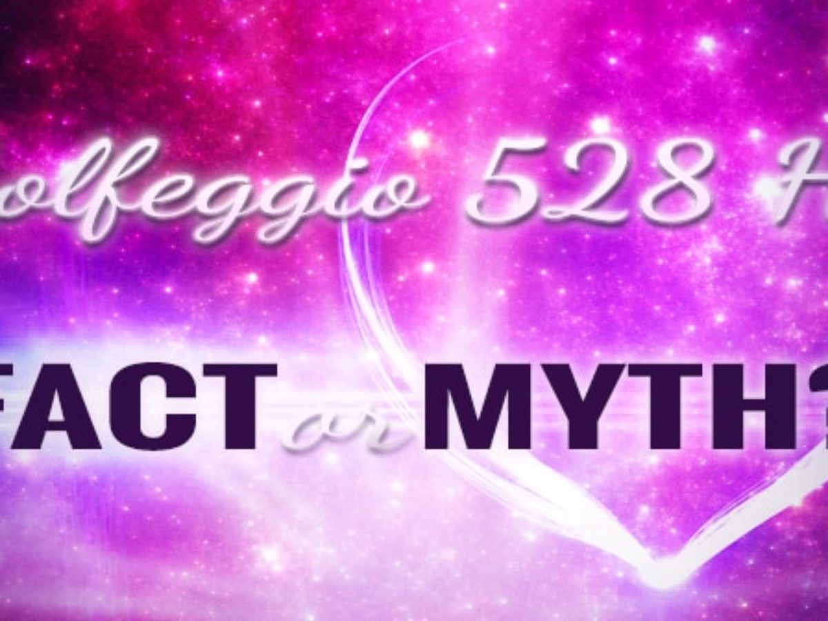 Solfeggio 528hz Fact Or Myth Gaia Meditation