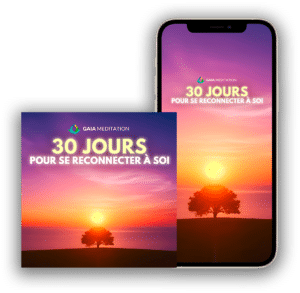 Programme - 30 jours pour se reconnecter à soi - Gaia Meditation