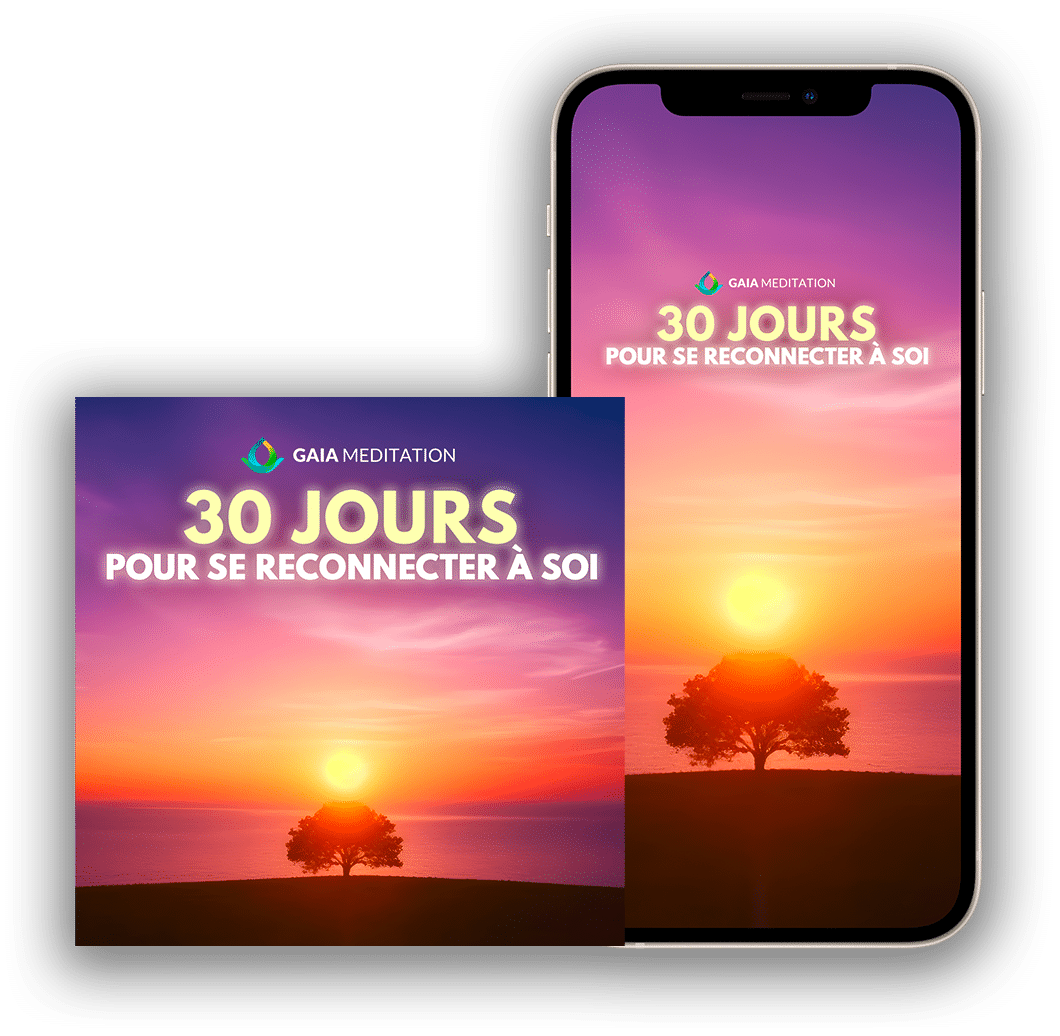 Programme - 30 jours pour se reconnecter à soi - Gaia Meditation