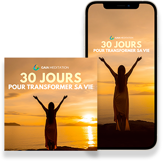 30 jours pour transformer sa vie - Gaia Meditation